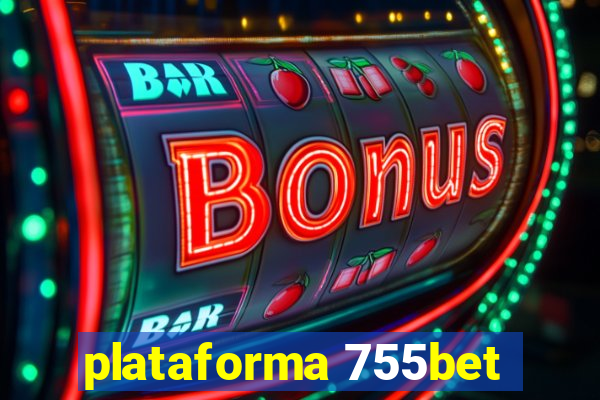 plataforma 755bet
